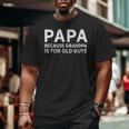 Mens Papa Shirt Grandpa Tshirt Father's Day Big and Tall Men T-shirt
