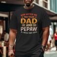 Mens God ed Me Two Titles Dad And Pepaw I Rock Them Both Big and Tall Men T-shirt