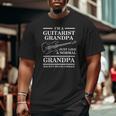 Mens Guitarist Grandpa I'm A Guitarist Grandpa Just Big and Tall Men T-shirt