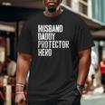 Mens Husband Daddy Protector Hero Father's Day Gif Big and Tall Men T-shirt