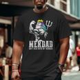Merdad Dont Mess With My Mermaid Strong New Mer Dad Daughter Big and Tall Men T-shirt
