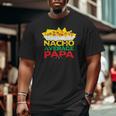 Nacho Average Papa Mexican Food Lover Father's Day Big and Tall Men T-shirt