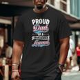 Proud Dad Of A Transgender Legend Trans Pride Parent Big and Tall Men T-shirt