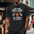 Thanksgiving Pregnancy Turkey In Oven Dad To Be Big and Tall Men T-shirt
