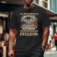 Only Two Defining Forces Have Ever Offered Veteran Big and Tall Men T-shirt