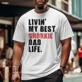 Livin' My Best Shorkie Dad Life Adc123e Big and Tall Men T-shirt