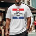 Mens Don't Mess With Dad Texas Dad Father Big and Tall Men T-shirt