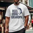 Reel Cool Grandpa Fathers Day For Fisherman Big and Tall Men T-shirt