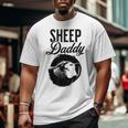 Sheep Daddy Father Dad Sheep Big and Tall Men T-shirt