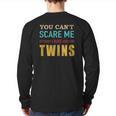 You Can't Scare Me I Have Twins Vintage For Twin Dad Back Print Long Sleeve T-shirt
