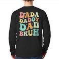 Dada Daddy Dad Bruh Groovy Fathers Day Back Print Long Sleeve T-shirt