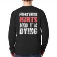 Everything Hurts Im Dying Fitness Workout Gym Back Print Long Sleeve T-shirt