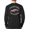 I'm Not Old I'm Classic Car Graphic Vintage Muscle Back Print Long Sleeve T-shirt
