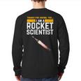 I'm A Rocket Scientist Rocket Science Back Print Long Sleeve T-shirt