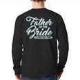 I Loved Her First Father Of The Bride Father Of Bride Back Print Long Sleeve T-shirt