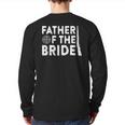 Mens Father Of The Bride Wedding Marriage Bride Dad Back Print Long Sleeve T-shirt
