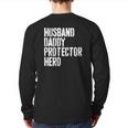 Mens Husband Daddy Protector Hero Father's Day Gif Back Print Long Sleeve T-shirt