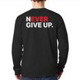 Motivational Apparel Never Ever Give Up Back Print Long Sleeve T-shirt