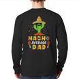 Nacho Average Dad Daddy Cactus Sombrero Cinco De Mayo Back Print Long Sleeve T-shirt