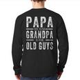 Papa Because Grandpa Is For Old Guys Mens Fathers Day Back Print Long Sleeve T-shirt