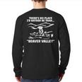 Theres No Place Id Rather Be Than Beaver Valley Adult Back Print Long Sleeve T-shirt