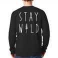 Stay WildNature Lover Back Print Long Sleeve T-shirt