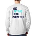 No My Car Isn't Done Yet Tools Mechanic Garage Hobby Back Print Long Sleeve T-shirt