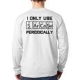 Sarcasm Periodic Table Element Science Joke Back Print Long Sleeve T-shirt