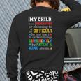 Autism Awareness Parents My Child Is Not Misbehaving Or Choosing To Be Difficult Back Print Long Sleeve T-shirt