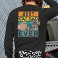 Best Cat Dad Ever Father's Day Daddy Father Sayings Back Print Long Sleeve T-shirt