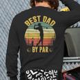 Best Dad By Par Father's Day Golfing Back Print Long Sleeve T-shirt