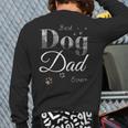 Best Dog Dad Ever Dog Lover Fathers Day Back Print Long Sleeve T-shirt Best Dog Dad Ever Dog Lover Fathers Day Back Print Long Sleeve T-shirt