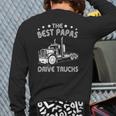 The Best Papas Drive Trucks Happy Trucker Father's Day Back Print Long Sleeve T-shirt