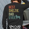 Best Sheltie Dad Ever Dog Daddy Father's Day Back Print Long Sleeve T-shirt