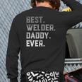Best Welder Daddy Ever For Men Fathers Day Back Print Long Sleeve T-shirt