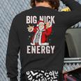 Big Nick Energy Santa Naughty Adult Humor Christmas Back Print Long Sleeve T-shirt