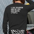 I Like Bourbon And My Dog And Maybe 3 People Vintage Back Print Long Sleeve T-shirt