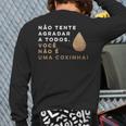 Brazilian Food Voce Nao E Coxinha Back Print Long Sleeve T-shirt