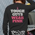 Breast Cancer Awareness Tough Guys Wear Pink Back Print Long Sleeve T-shirt