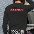 Car Guy Definition Auto Mechanic Car Lover Back Print Long Sleeve T-shirt