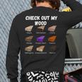 Check Out My Wood Woodworking Woodwork Carpenter Back Print Long Sleeve T-shirt