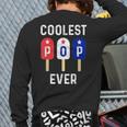 Coolest Pop Ever Popsicle Men Best Dad Ever Cool Fathers Day Back Print Long Sleeve T-shirt