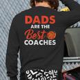Dad Basketball Coach Dads Are The Best Coaches Back Print Long Sleeve T-shirt