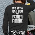 Dad Bod Figure Father Papa Daddy Poppa Stepdad Father´S Day Back Print Long Sleeve T-shirt