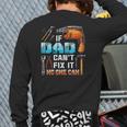 If Dad Can't Fix It No One Can Love Father Day Back Print Long Sleeve T-shirt