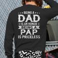 Being A Dad Is An Honor Being A Pap Is Priceless Back Print Long Sleeve T-shirt