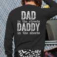 Dad In The Streets Daddy In The Sheets Father's Day For Dad Back Print Long Sleeve T-shirt
