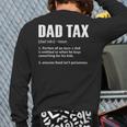 Dad Tax Dad Tax Definition Mens Father's Day Back Print Long Sleeve T-shirt