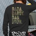 Dada Daddy Dad Bruh Dad For Dads Father's Day Back Print Long Sleeve T-shirt