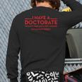 I Have A Doctorate Phd Back Print Long Sleeve T-shirt